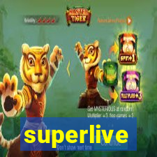 superlive