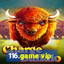 116.game vip