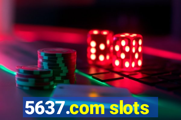 5637.com slots