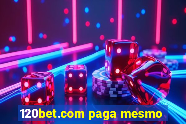 120bet.com paga mesmo