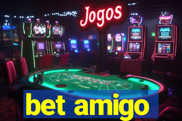 bet amigo