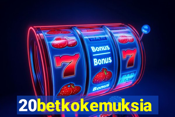 20betkokemuksia