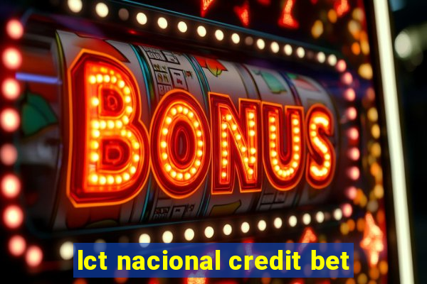 lct nacional credit bet