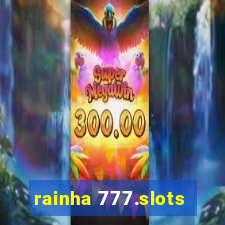 rainha 777.slots