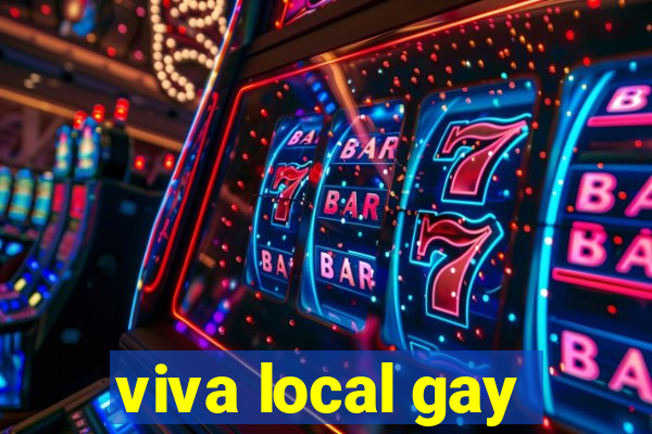 viva local gay