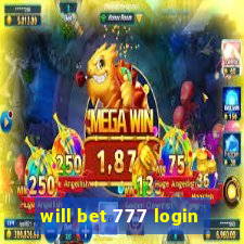 will bet 777 login