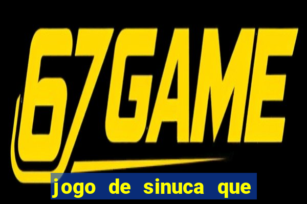 jogo de sinuca que paga dinheiro de verdade