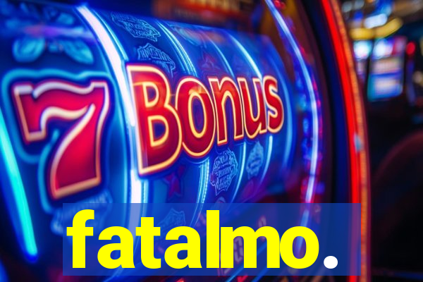 fatalmo.