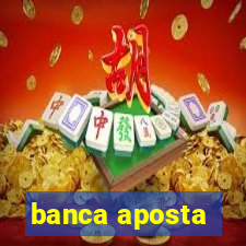 banca aposta