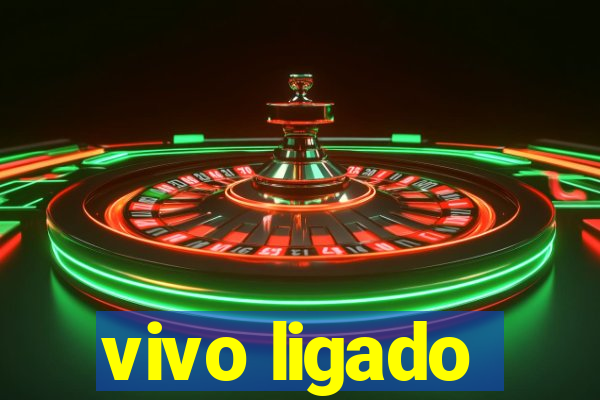 vivo ligado