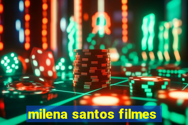 milena santos filmes