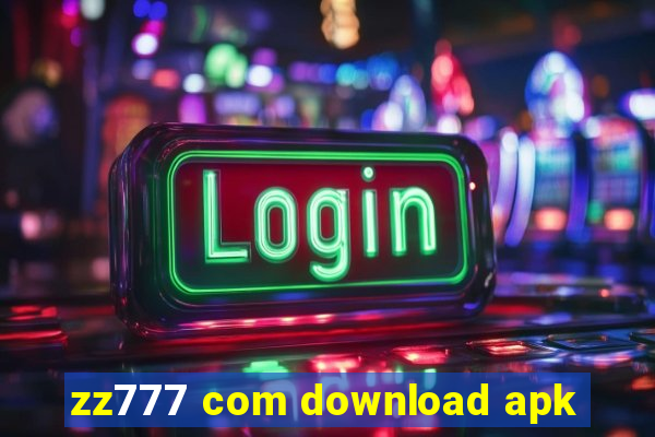 zz777 com download apk