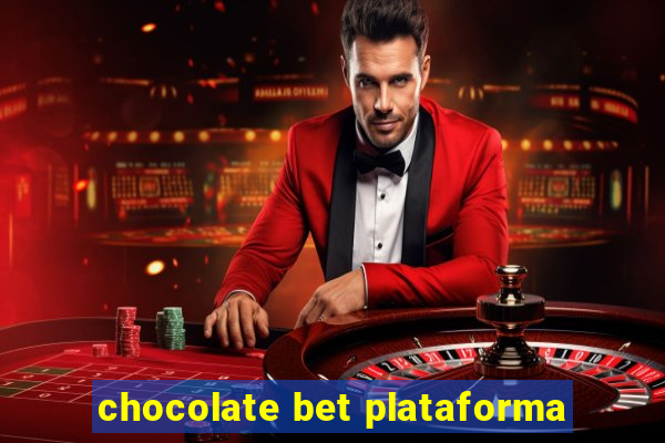 chocolate bet plataforma