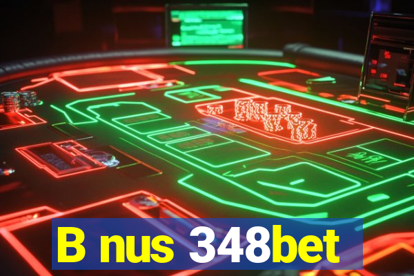 B nus 348bet