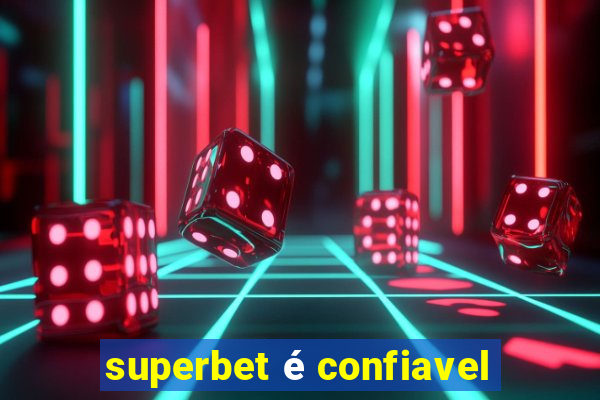 superbet é confiavel