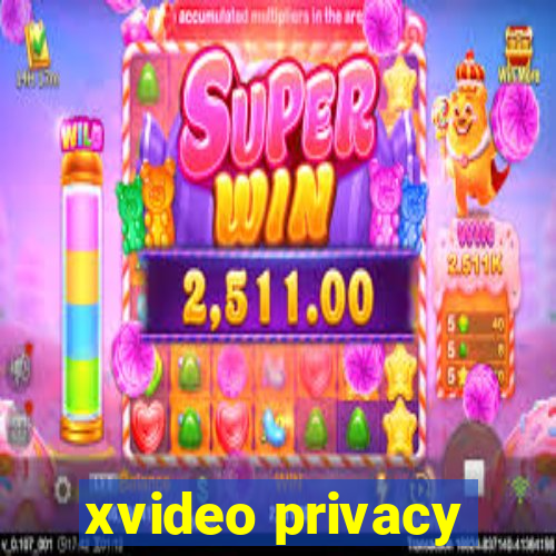 xvideo privacy