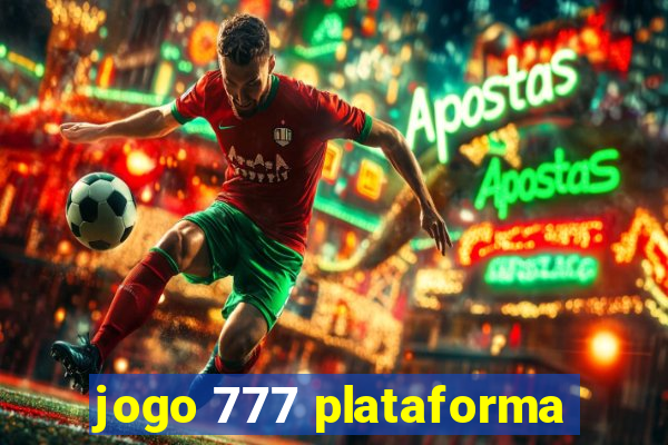 jogo 777 plataforma