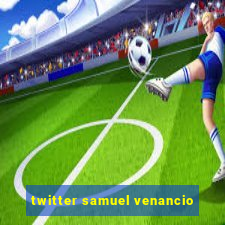 twitter samuel venancio