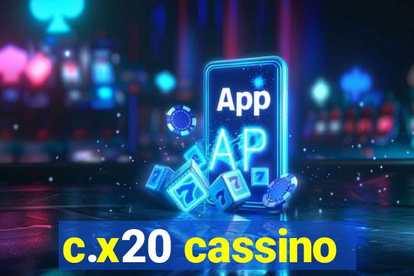 c.x20 cassino