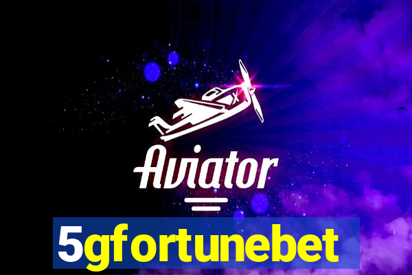 5gfortunebet