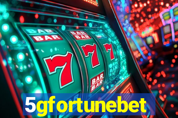 5gfortunebet