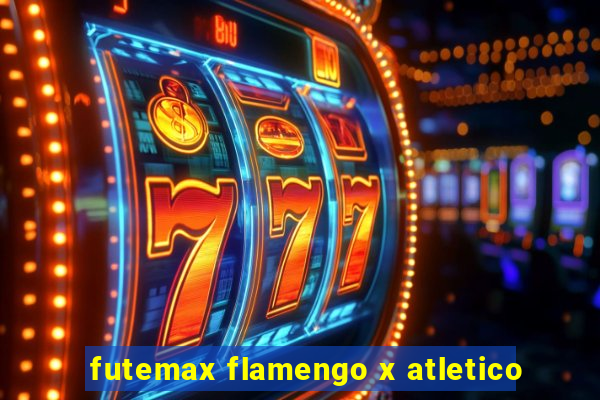 futemax flamengo x atletico