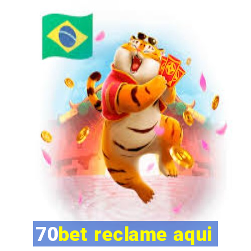 70bet reclame aqui