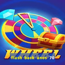 flash back anos 70 80 90 internacional download