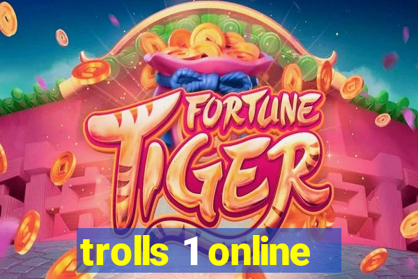 trolls 1 online