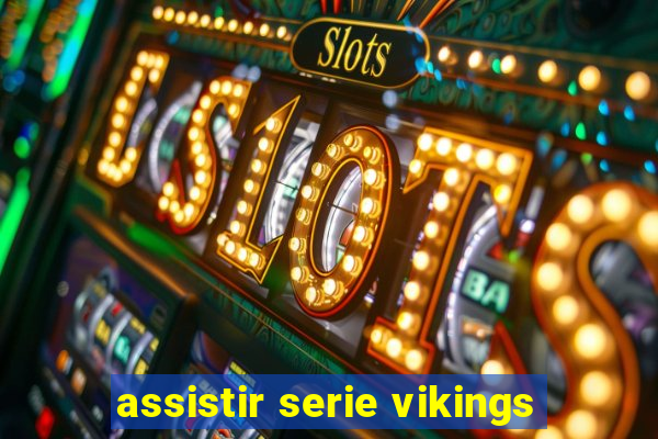 assistir serie vikings