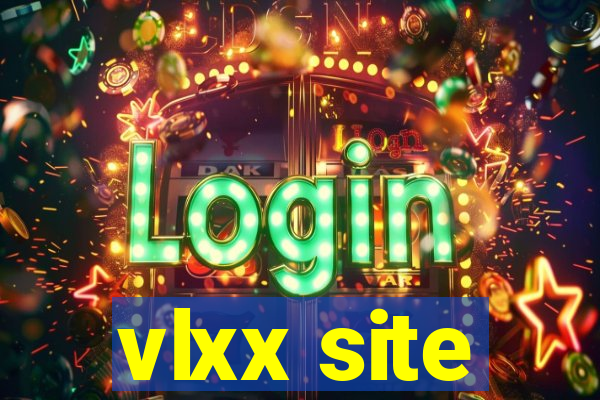 vlxx site