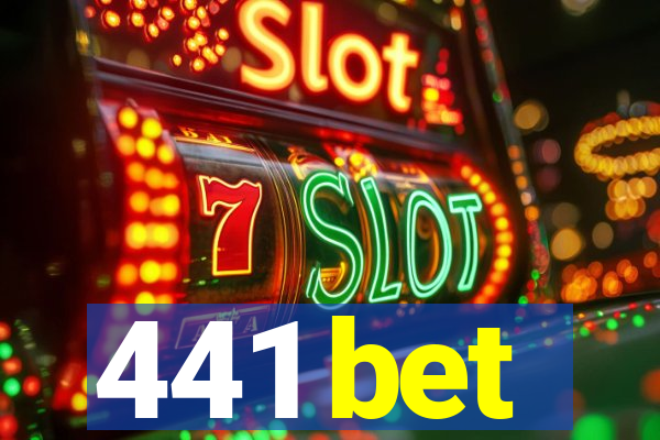 441 bet