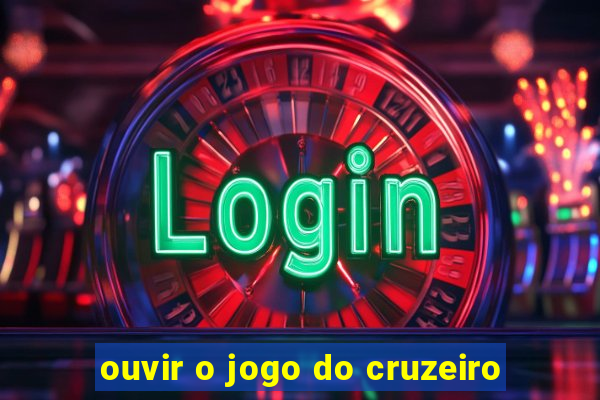 ouvir o jogo do cruzeiro