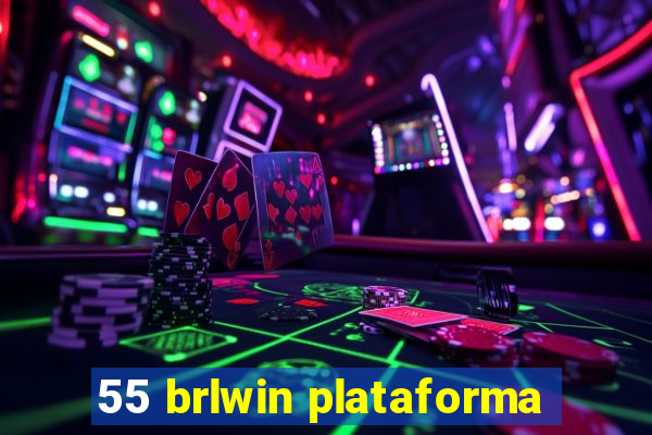 55 brlwin plataforma