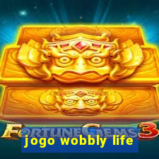 jogo wobbly life