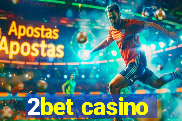 2bet casino