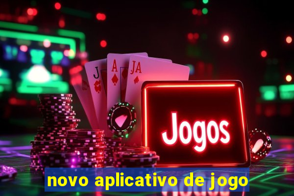 novo aplicativo de jogo