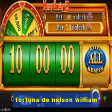 fortuna de nelson william