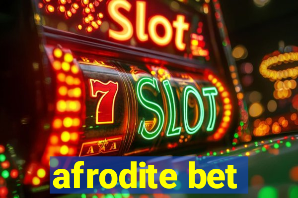 afrodite bet