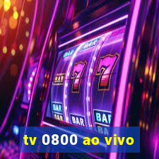 tv 0800 ao vivo