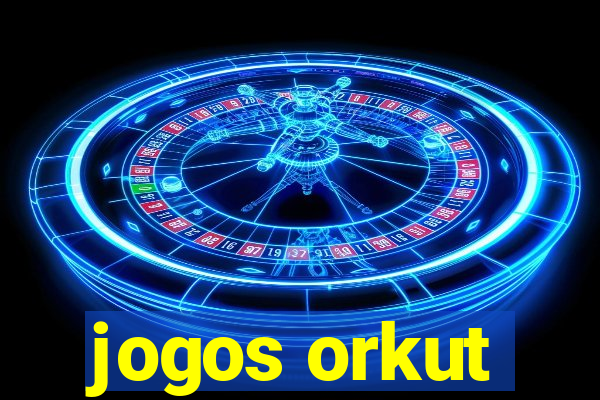 jogos orkut