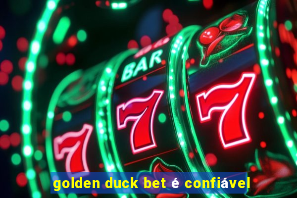 golden duck bet é confiável