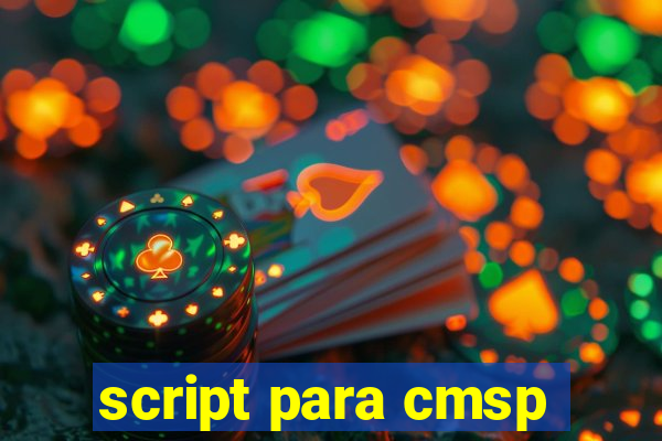 script para cmsp