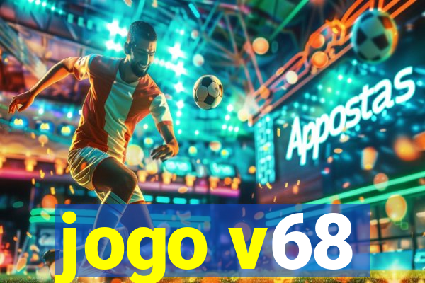 jogo v68