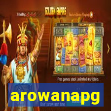 arowanapg