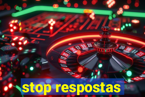 stop respostas