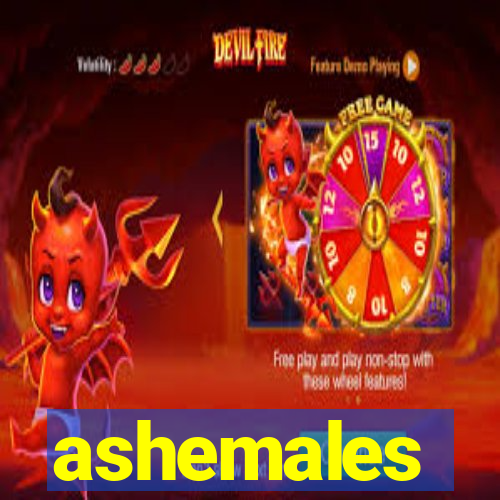 ashemales