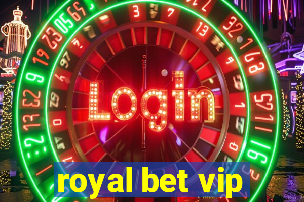 royal bet vip