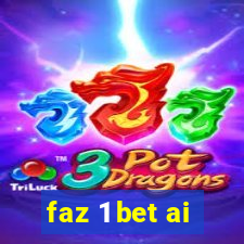 faz 1 bet ai