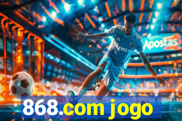 868.com jogo